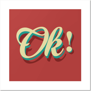 Ok! Posters and Art